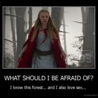 demotivation.us_WHAT-SHOULD-I-BE-AFRAID-OF-I-know-this-forest...-and-I-also-love-sex...-_13486798850.jpg